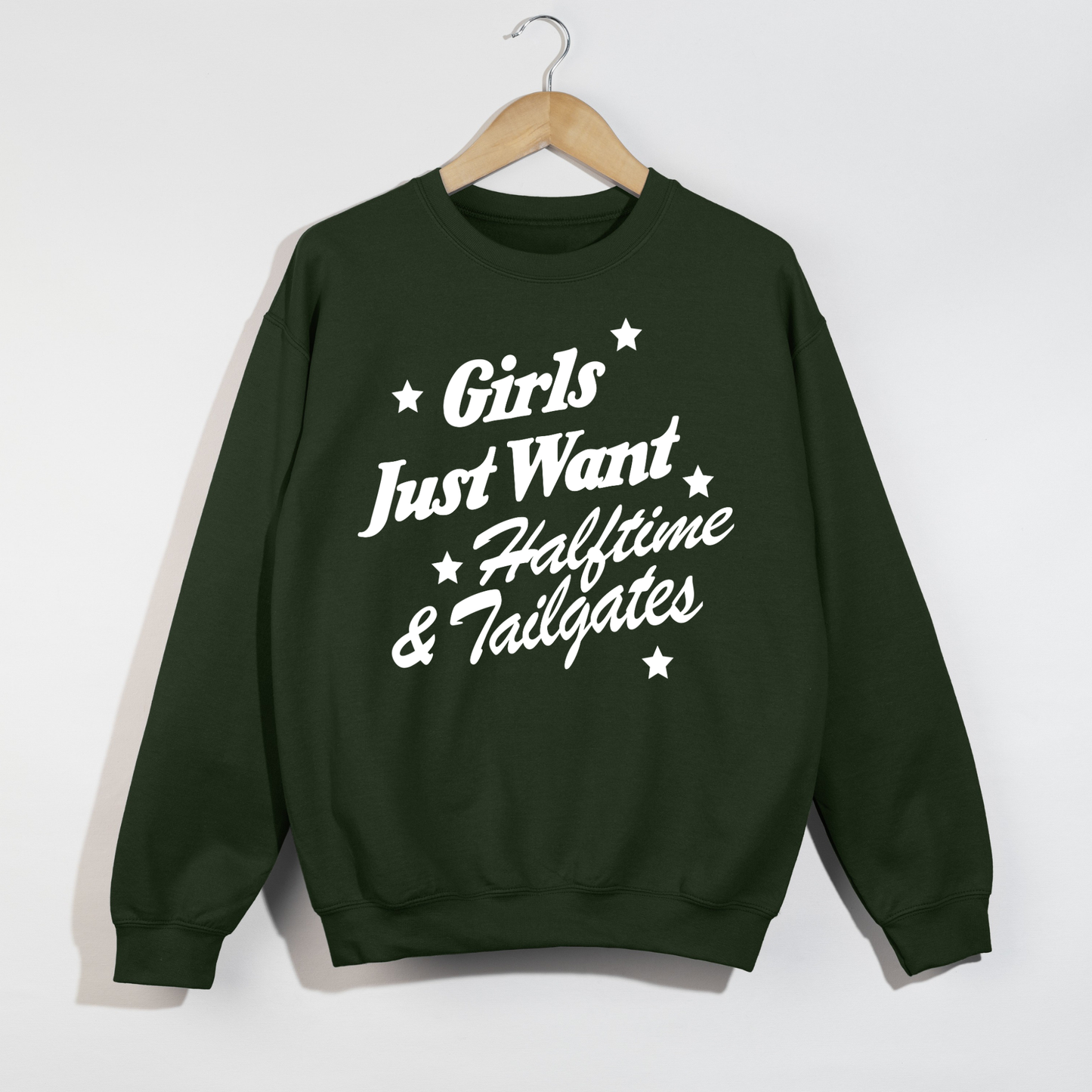 Girls Just Want Halftime & Tailgates Crewneck Sweatshirt